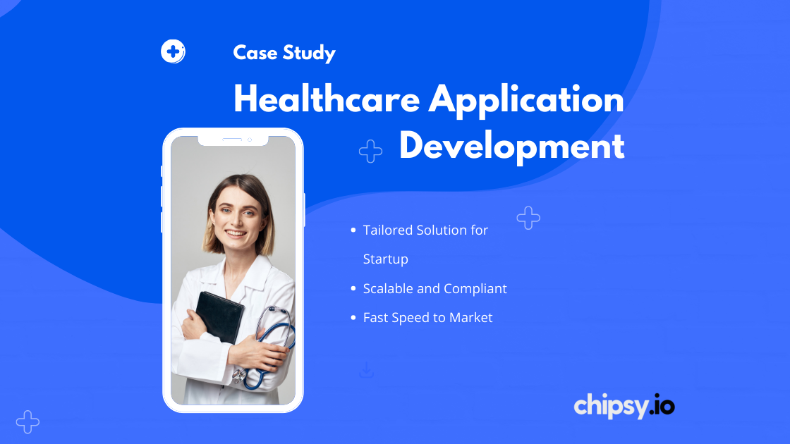 Read more about the article Case Study: Healthcare App Development